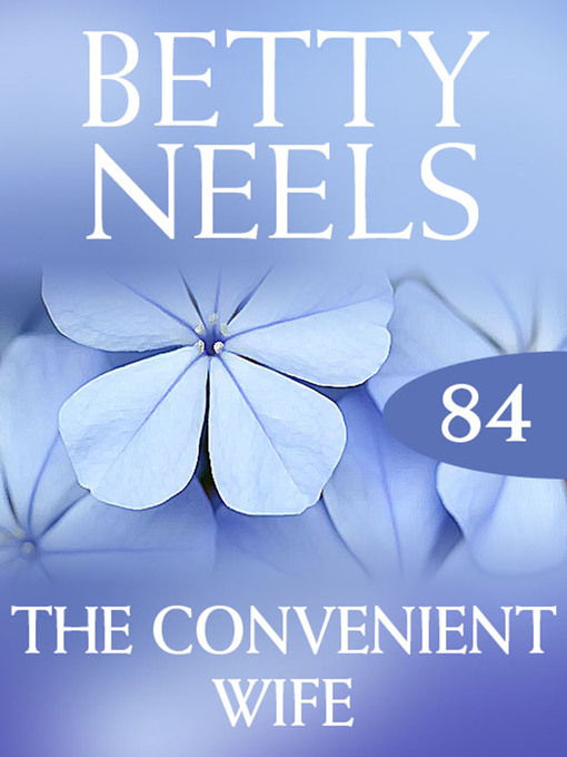 Title details for The Convenient Wife by Betty Neels - Available